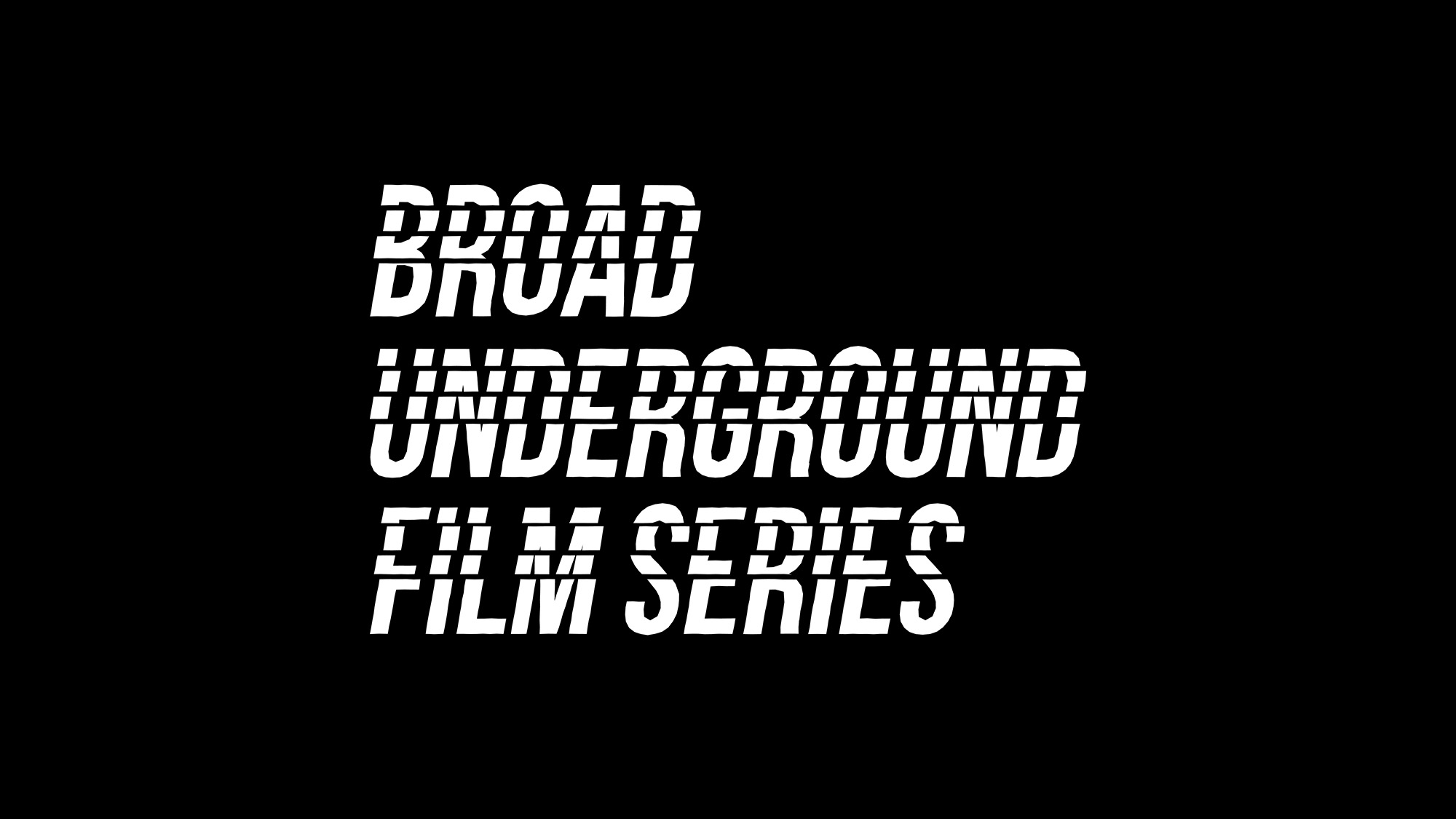 Broad Underground: Here, There, Nowhere, Anywhere